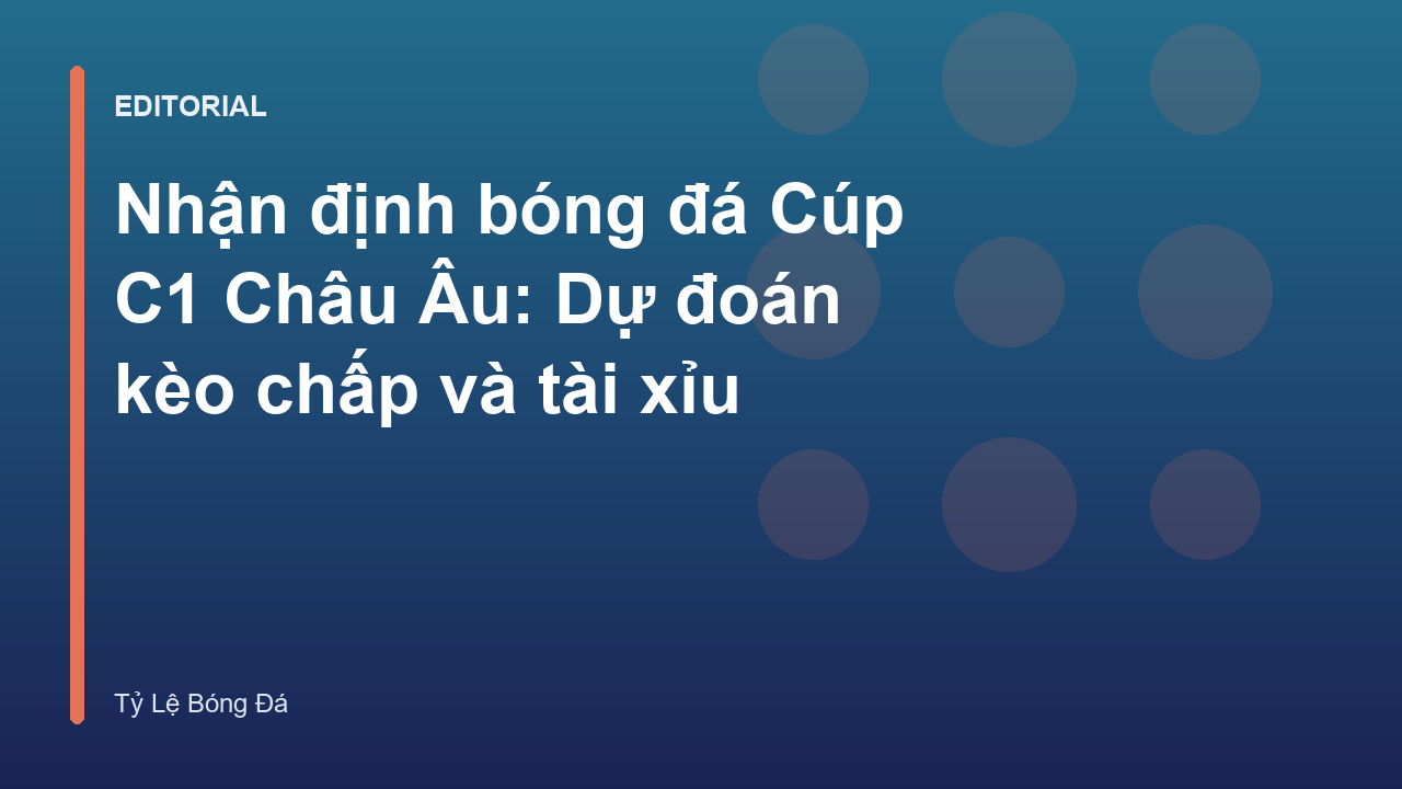 Nhận định bóng đá Cúp C1 Châu Âu