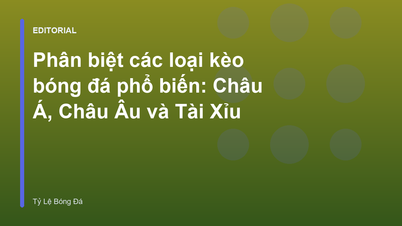 Phân biệt các loại kèo bóng đá phổ biến