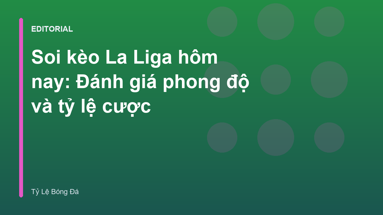 Soi kèo La Liga hôm nay